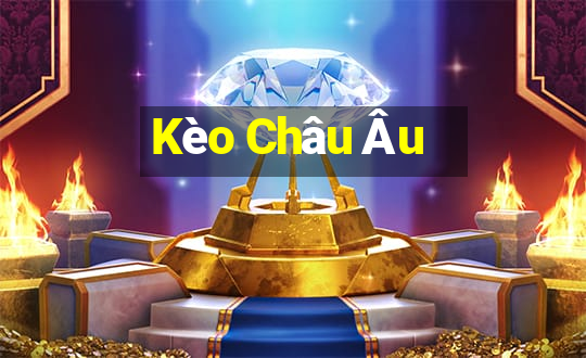 Kèo Châu Âu