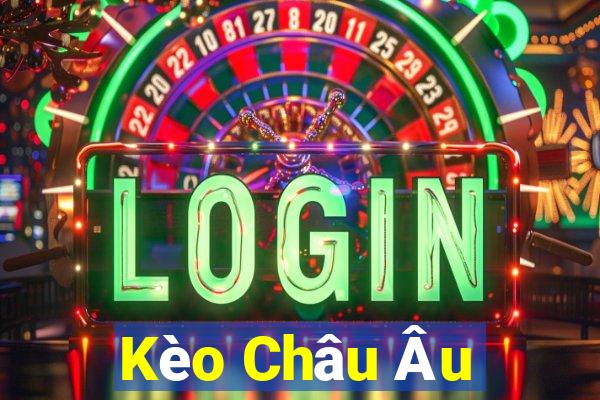 Kèo Châu Âu