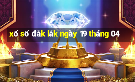 xổ số đắk lắk ngày 19 tháng 04