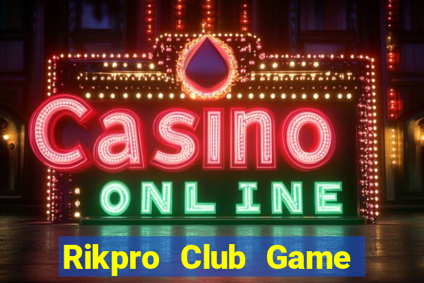 Rikpro Club Game Bài Xóc Đĩa