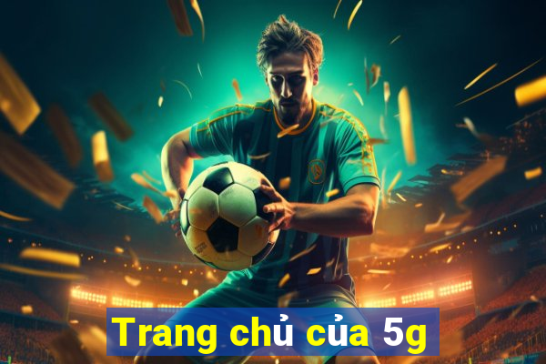 Trang chủ của 5g