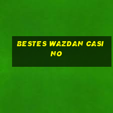 bestes wazdan casino