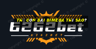 Thế còn bài Bimega thì sao?