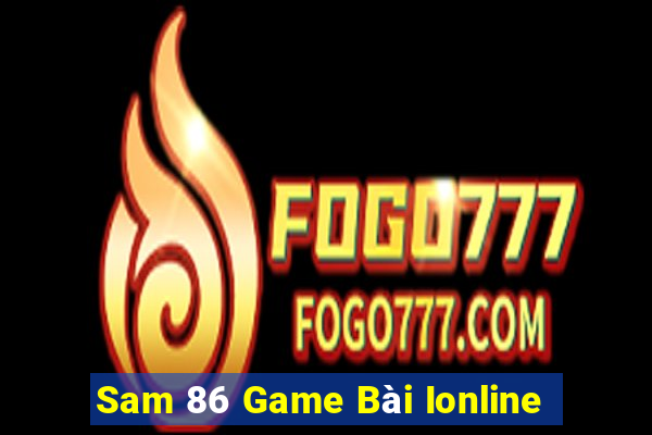 Sam 86 Game Bài Ionline