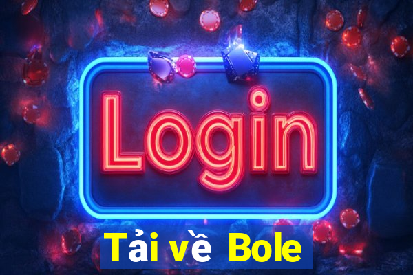 Tải về Bole