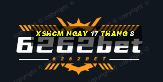 xshcm ngay 17 thang 8