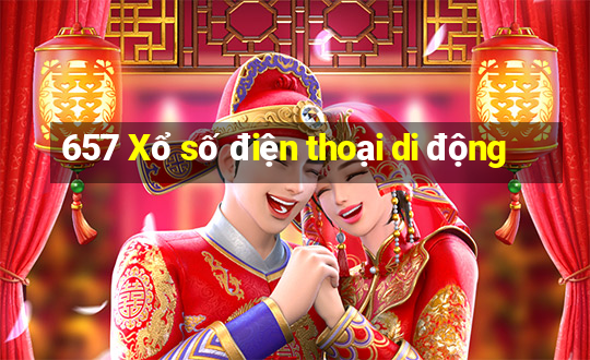 657 Xổ số điện thoại di động