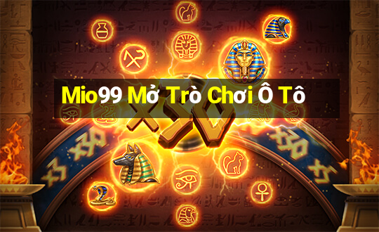 Mio99 Mở Trò Chơi Ô Tô