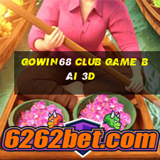 Gowin68 Club Game Bài 3D