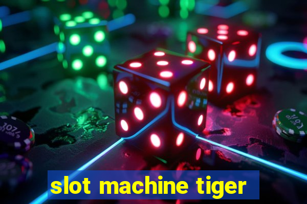 slot machine tiger