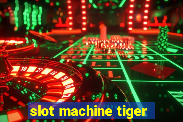 slot machine tiger