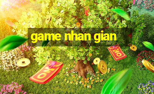 game nhan gian