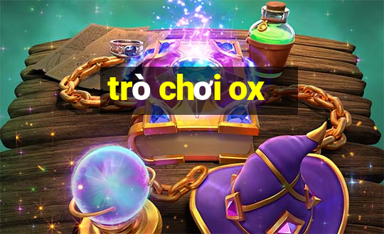 trò chơi ox