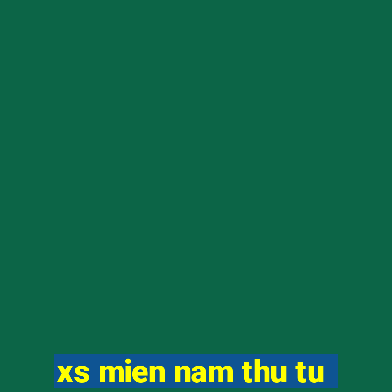 xs mien nam thu tu