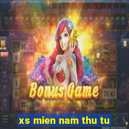 xs mien nam thu tu