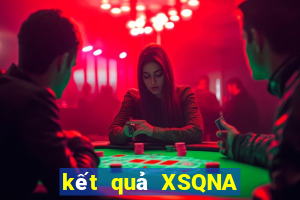 kết quả XSQNA ngày 4