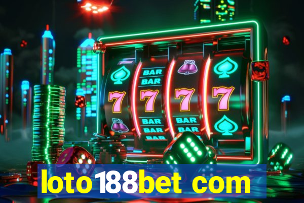 loto188bet com