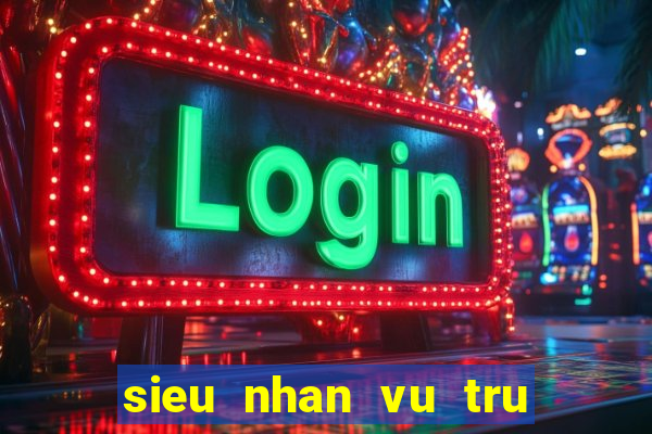 sieu nhan vu tru tap 2