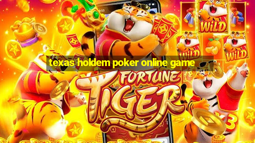 texas holdem poker online game