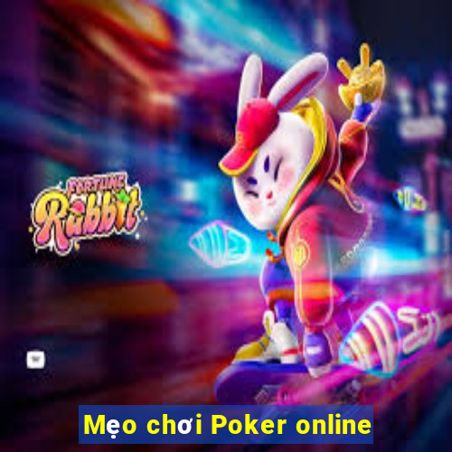 Mẹo chơi Poker online