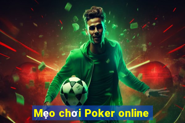 Mẹo chơi Poker online