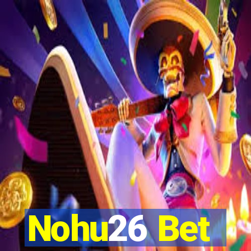 Nohu26 Bet