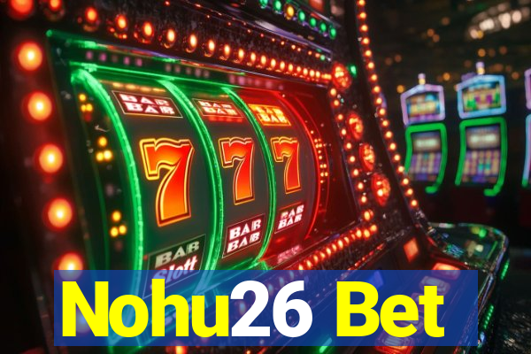 Nohu26 Bet