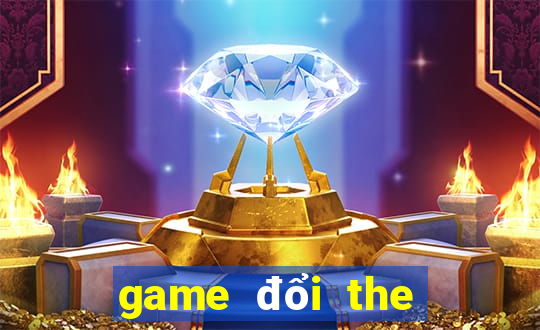 game đổi the cào miễn phí