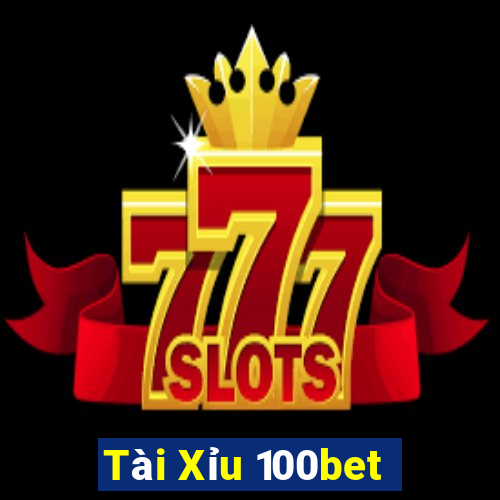 Tài Xỉu 100bet