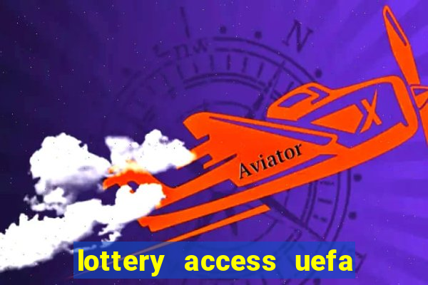 lottery access uefa euro 2024