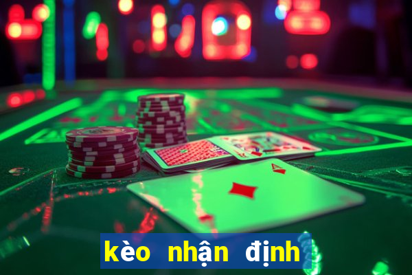 kèo nhận định bóng đá