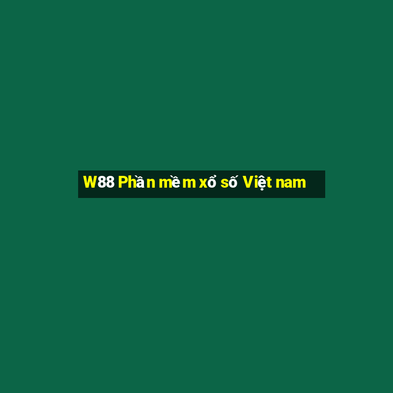 W88 Phần mềm xổ số Việt nam