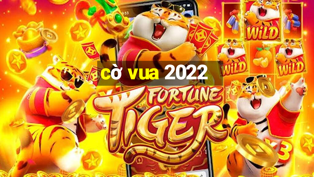 cờ vua 2022