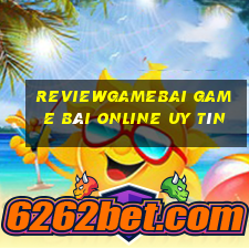 Reviewgamebai Game Bài Online Uy Tín