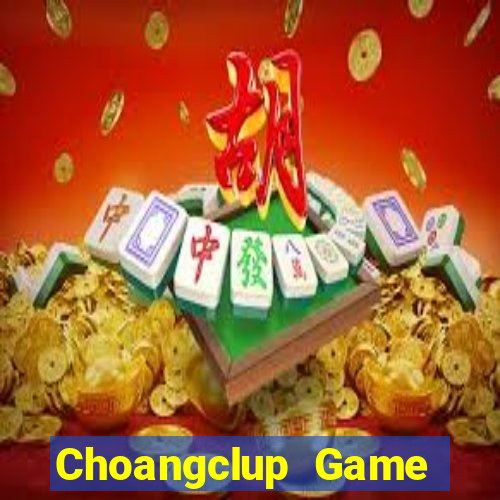 Choangclup Game Bài 6789