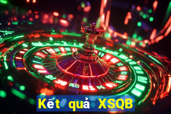 Kết quả XSQB thứ hai