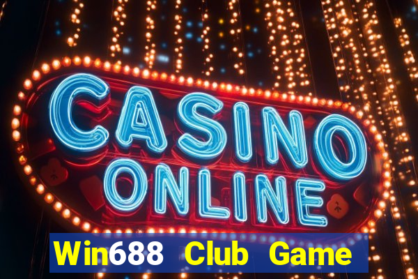 Win688 Club Game Bài Khuyến Mãi