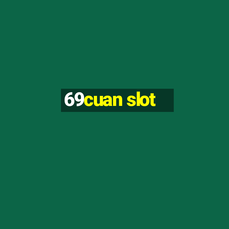 69cuan slot