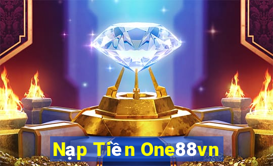 Nạp Tiền One88vn