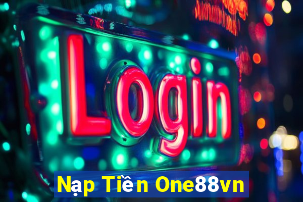 Nạp Tiền One88vn