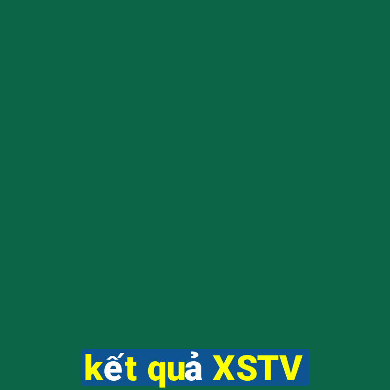 kết quả XSTV