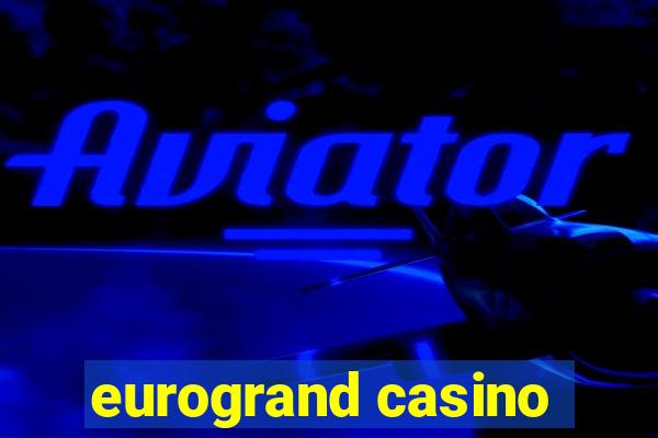 eurogrand casino