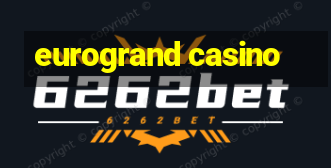 eurogrand casino