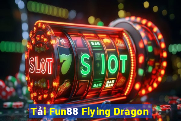 Tải Fun88 Flying Dragon