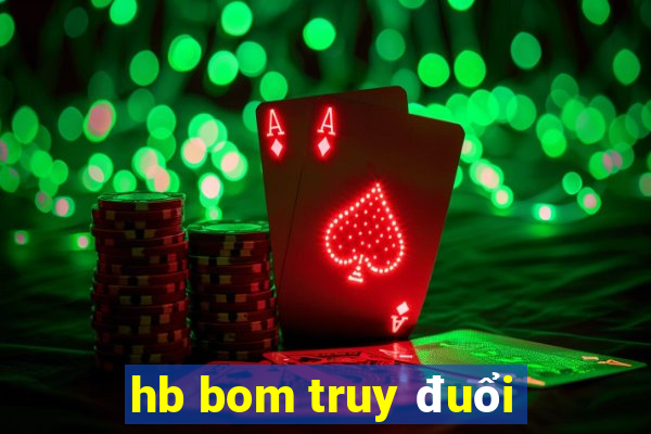 hb bom truy đuổi