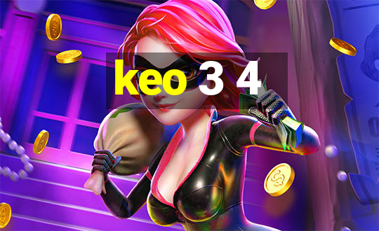 keo 3 4