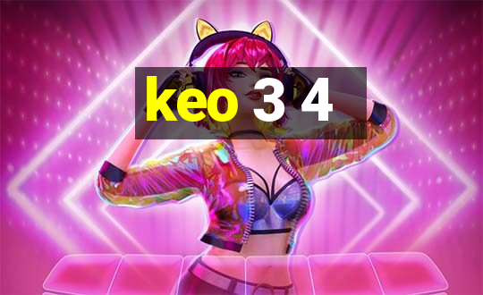 keo 3 4