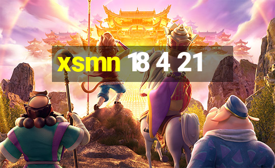 xsmn 18 4 21