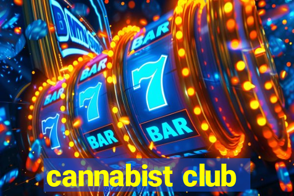 cannabist club