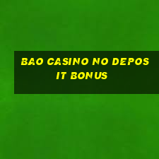 bao casino no deposit bonus